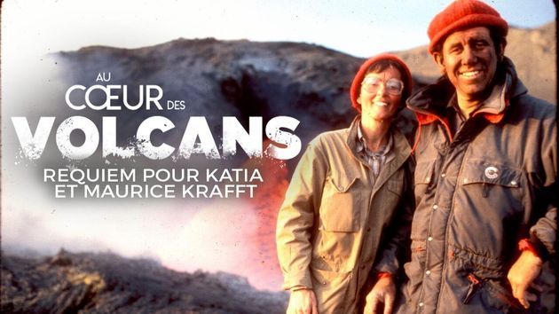 Au cœur des volcans : requiem pour Katia et Maurice Krafft